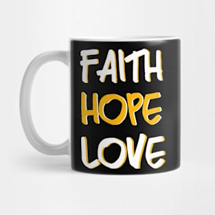 Faith Hope Love Mug